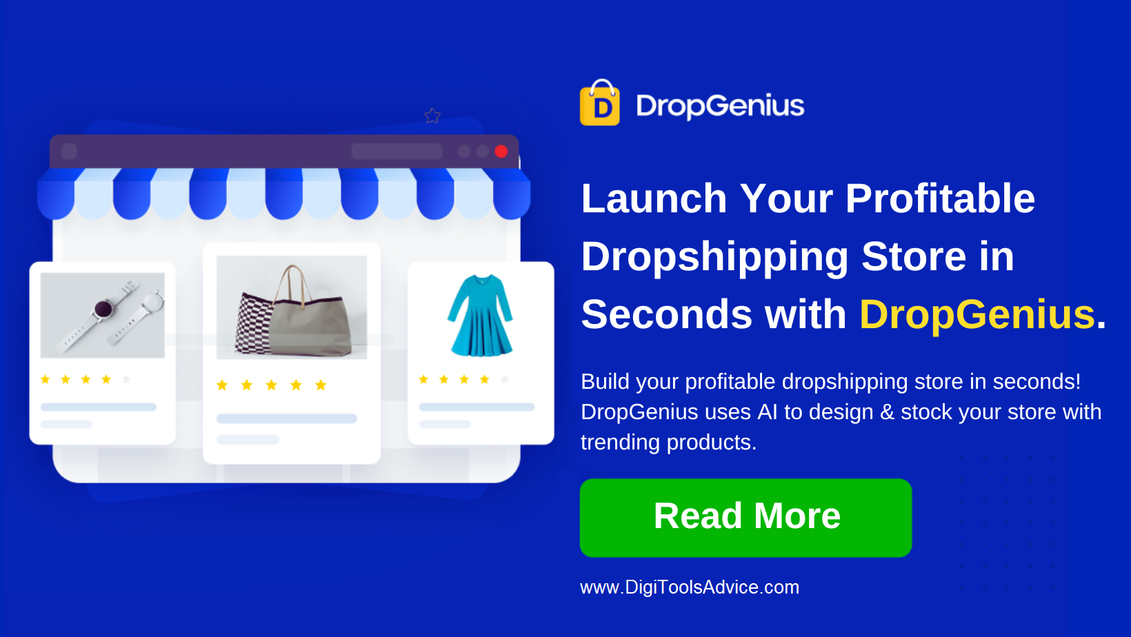 Launch Your Profitable Dropshipping Store in Seconds with DropGenius.