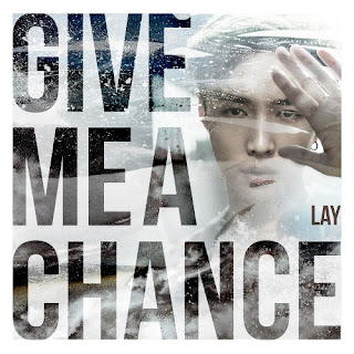 Download Lagu Mp3 MV Music Video [Single] LAY (EXO) – Give Me A Chance