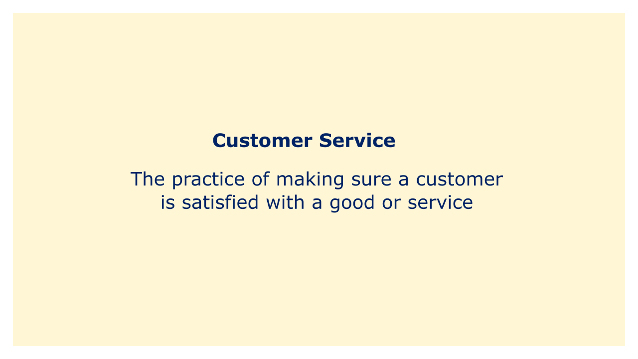 The practice of making sure a customer is satisfied with a good or service.