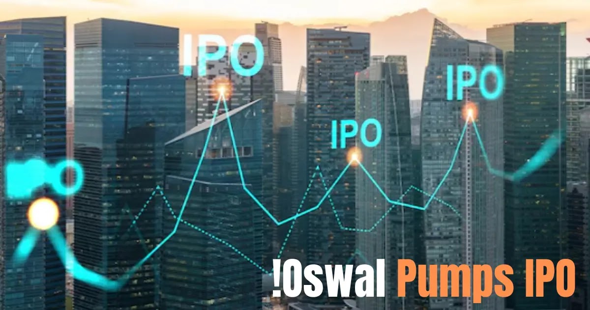 Oswal Pumps IPO