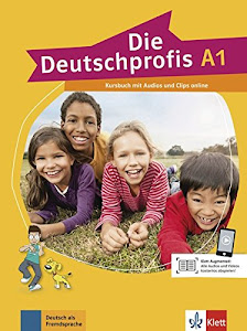 Die Deutschprofis A1: Kursbuch mit Audios und Clips online