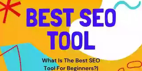 What Is The Best SEO Tool For Beginners Ahrefs Webmaster Tools