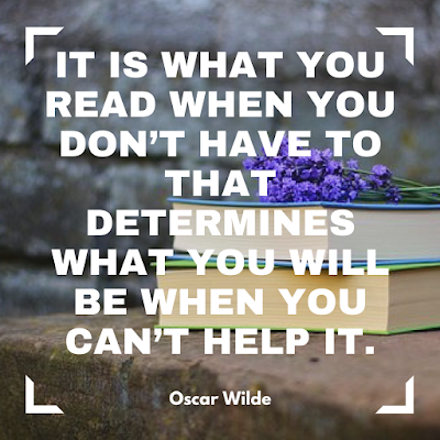 It is what you read when you don't have to that determines what you will be when you can't help it. -Oscar Wilde #books #read #character #OscarWilde