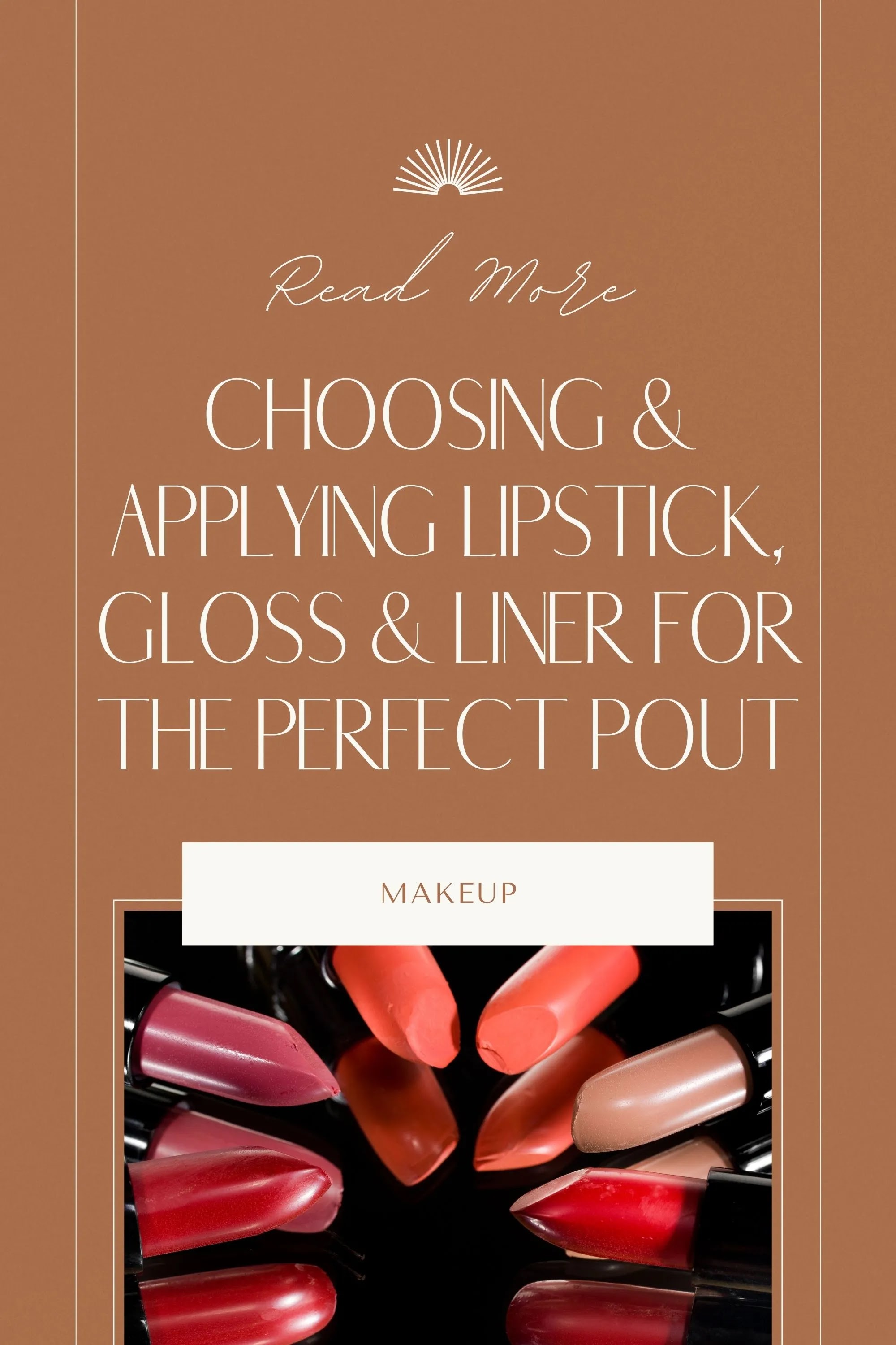 Choosing & Applying Lipstick, Gloss and Liner for the Perfect Pout