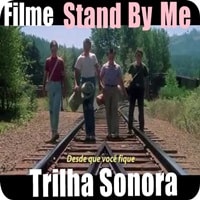 Filme: Stand By Me | Trilha Sonora | Tradução