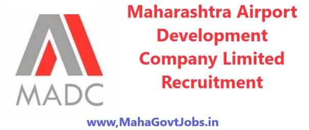 MADC Recruitment 2024, Maharashtra Airport Development Company Limited Recruitment, MADC Mumbai Recruitment