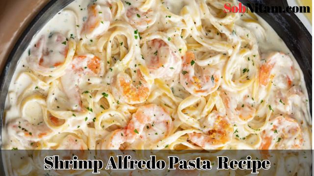 BEST Shrimp Alfredo Pasta Recipe - How to Make Shrimp Alfredo Pasta