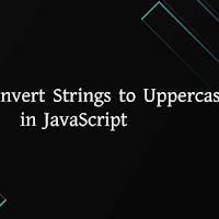How to Convert Strings to Uppercase in JavaScript