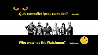 Quote of the Day : Examining Authority: From  Juvenal to Watchmen