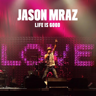 Jason Mraz – Life Is Good