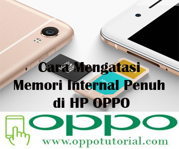 Cara Mengatasi Memori Internal Penuh di HP OPPO