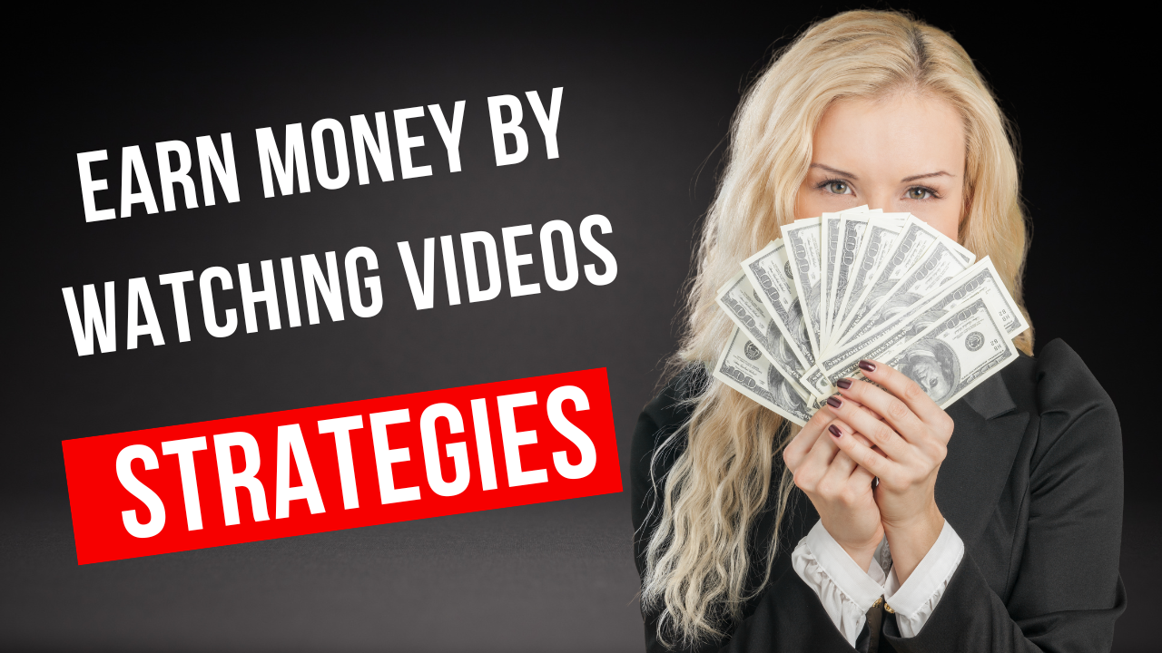 Earn Money by Watching Videos