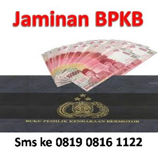 JAMINAN BPKB, JAMINAN BPKB MOTOR, JAMINAN BPKB MOBIL