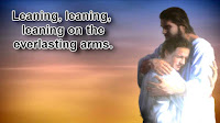 Lyrics To Leaning On The Everlasting Arms