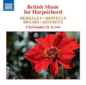 IN REVIEW: Berkeley, Bryars, Howells, & Jeffreys - BRITISH MUSIC FOR HARPSICHORD (NAXOS 8.573668)