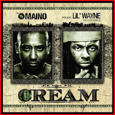 Maino Ft. Lil Wayne - Cream Lyrics