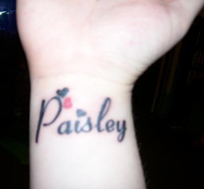 tattoos on wrist names. Nice lil wrist names tattoo for Paisley, deff love this names tattoo.