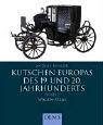 Kutschen Europas des 19. und 20. Jahrhunderts Bd.2 : Wagen-Atlas