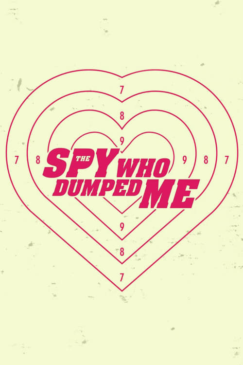 Download The Spy Who Dumped Me 2018 Full Movie With English Subtitles