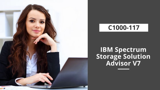 C1000-117: IBM Spectrum Storage Solution Advisor V7