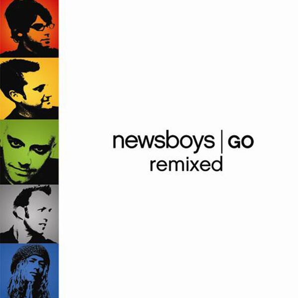 Newsboys – Go Remixed 2007