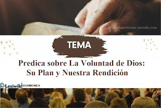 Predica sobre La Voluntad de Dios: Su Plan y Nuestra Rendición