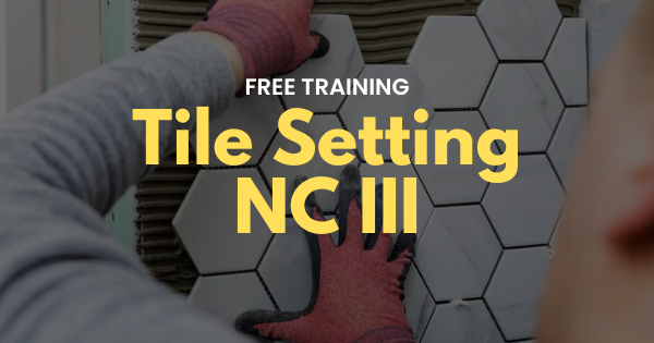 Tile Setting NC II (Free Training + With Allowance) | Techvoc Skills INC