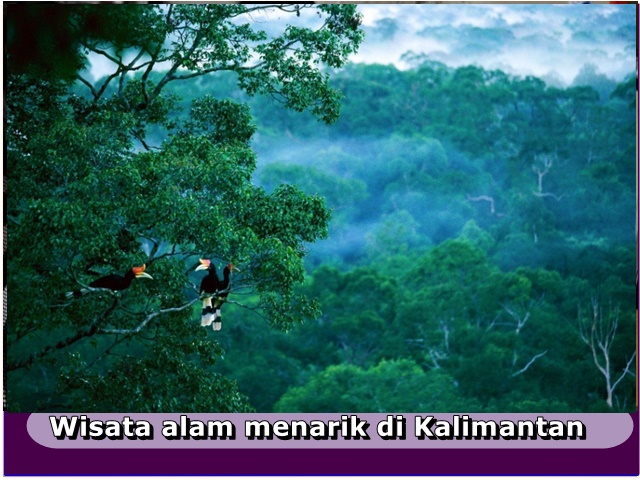 10 Keindahan wisata di Kalimantan