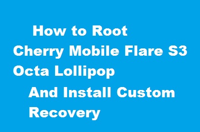 How to root CM Flare S3 Octa Lollipop and install Custom ...