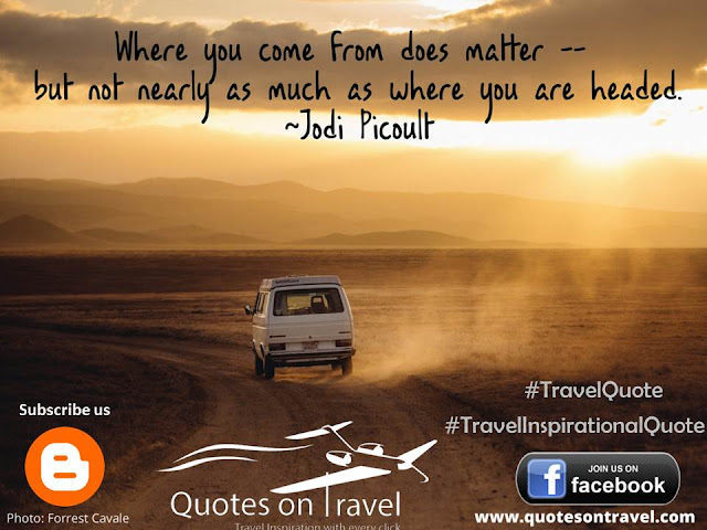 Travel Inspiration Quotes by Jodi Picoult - Quotes On Travel