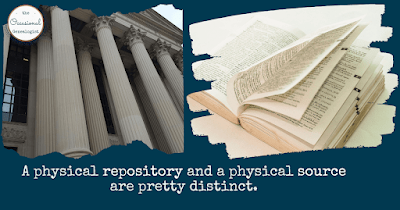 image of the National Archives and a book with text a physical repository and a physical source are pretty distinct