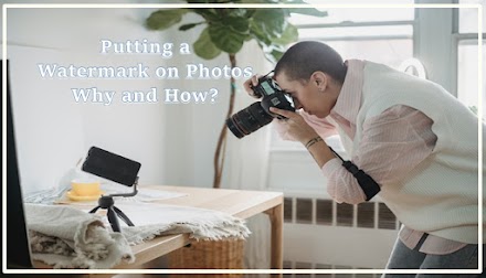 Putting a Watermark on Your Photos: Why and How?