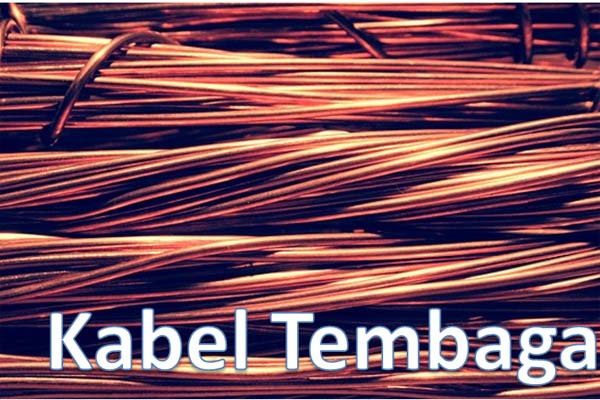 Kenapa Kabel Listrik umumnya terbuat dari TEMBAGA
