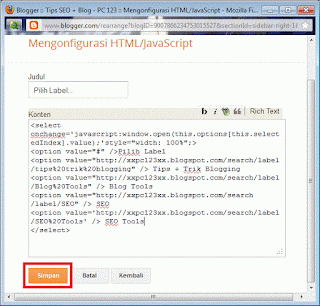 Cara Mudah Membuat / Memasang Menu Dropdown/Combo Box di Blogger/Blogspot - Pastekan kode menu drop down diatas (yang telah Anda ubah sesuai dengan keperluan), lalu klik Simpan untuk menyimpannya