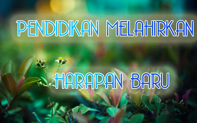 Kata Mutiara: Pendidikan dan Harapan - Wallpaper Motivasi