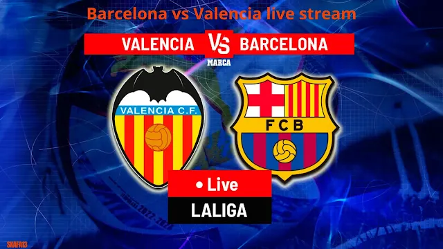 برشلونة ضد فالنسيا بث مباشر 2023 ( Barcelona vs Valencia live )