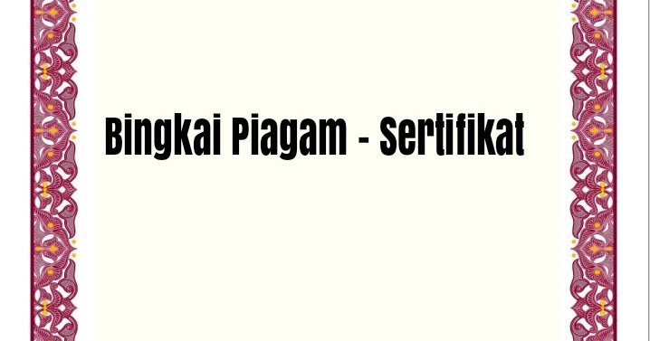 Bingkai Piagam Penghargaan Mudah Di Edit - Mas-edisugianto