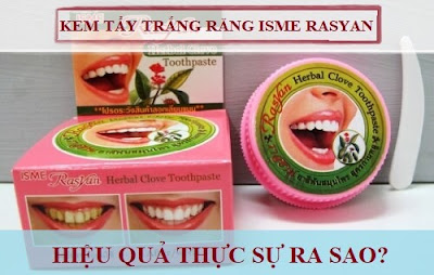 Kem tẩy trắng răng isme rasyan có THỰC SỰ hiệu quả?