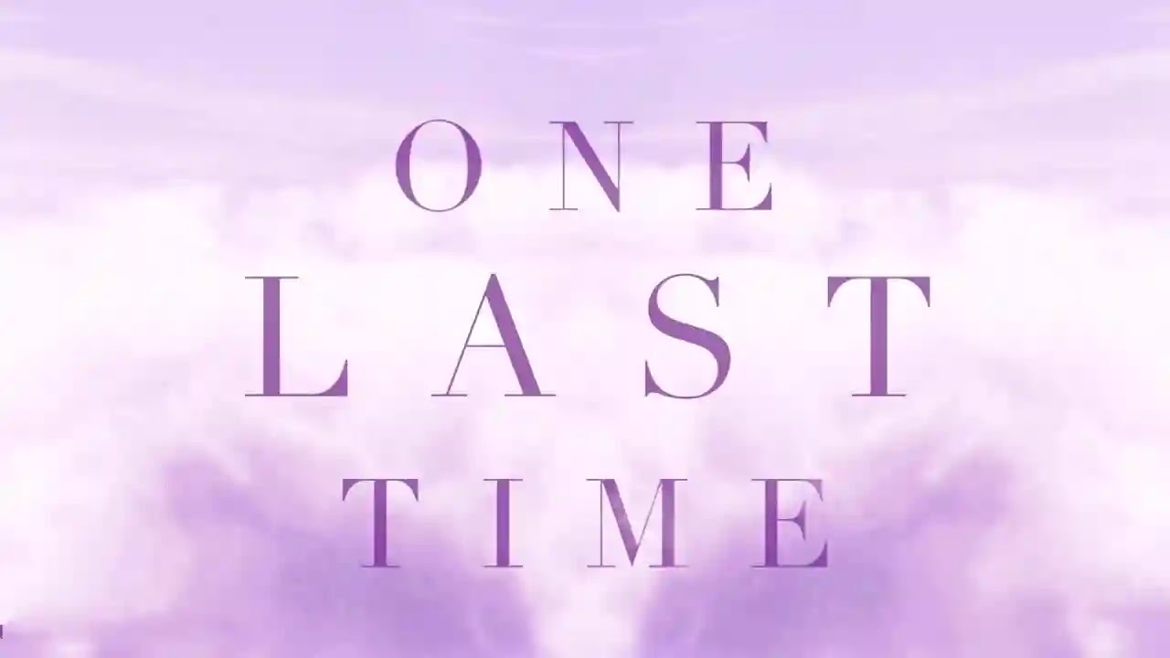 One Last Time Lyrics Ariana Grande