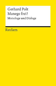 Manege frei!: Monologe und Dialoge (Reclams Universal-Bibliothek)