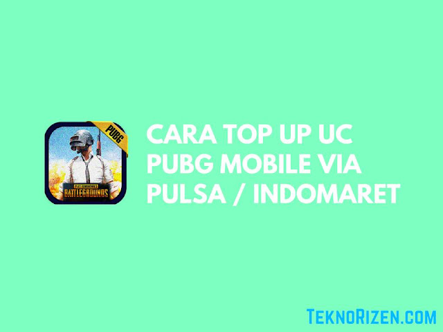 Cara Top Up UC PUBG Mobile Via Pulsa  Indomaret