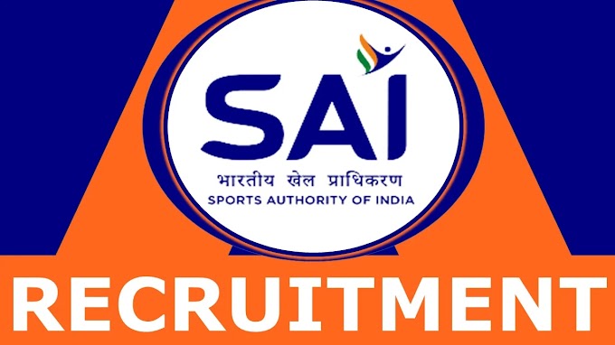 இந்திய விளையாட்டு ஆணையத்தில் (SAI) வேலைவாய்ப்பு / SAI RECRUITMENT 2024