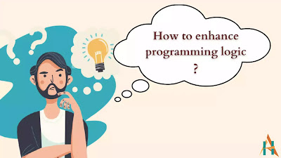 How to enhance programming logic