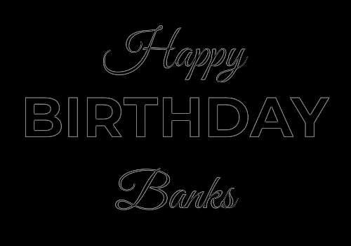Happy Birthday Banks (Animated GIF)