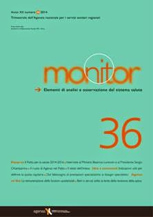 Monitor. Elementi di analisi e osservazione del sistema salute 36 - Settembre 2014 | TRUE PDF | Trimestrale | Medicina | Salute
Agenas pubblica una rivista trimestrale Monitor - Elementi di analisi e osservazione del sistema salute e una collana di approfondimenti monografici.
La rivista è rivolta ai rappresentanti delle istituzioni, agli operatori della sanità e alle Università.