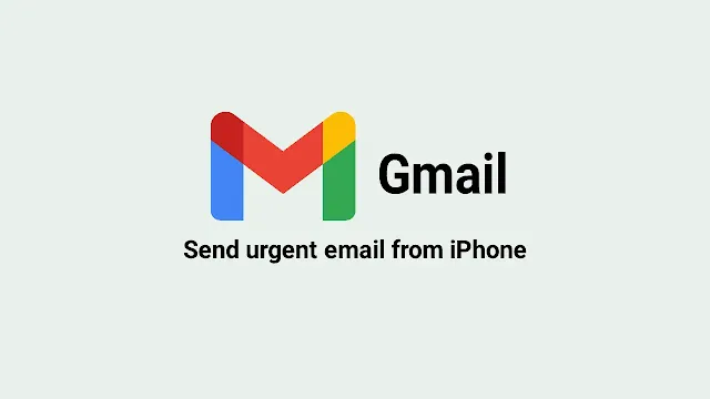 How to mark and send an email as urgent in Gmail app on iPhone