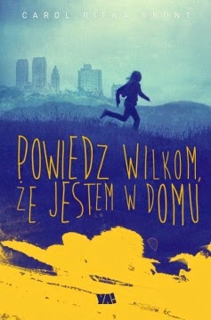 http://www.gwfoksal.pl/ksiazki/powiedz-wilkom-ze-jestem-w-domu.html