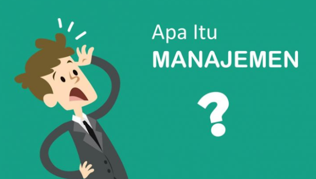 Pengertian Manajemen Dan Unsurnya