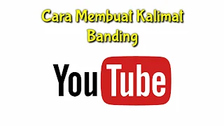 Cara membuat kalimat banding youtube agar cepat diterima