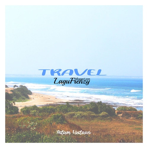 Download Lagu Adam Firdaus - Travel